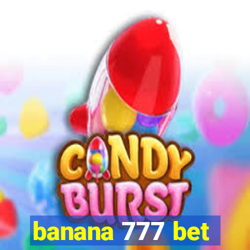 banana 777 bet